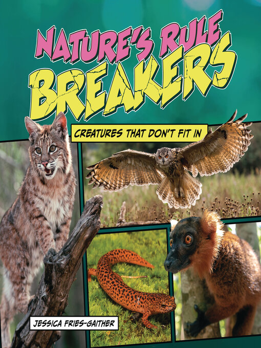 Title details for Nature's Rule Breakers by Jessica Fries-Gaither - Available